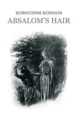 Absalom's Hair - Bjornson, Bjornstjerne