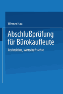 Abschlu?pr?fung F?r B?rokaufleute: Rechtslehre Wirtschaftslehre