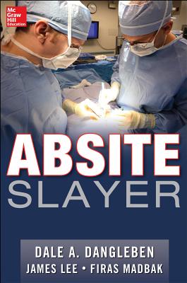 Absite Slayer - Dangleben, Dale A, and Lee, James, Dr., and Madbak, Firas