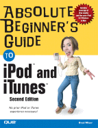 Absolute Beginner's Guide to iPod & iTunes