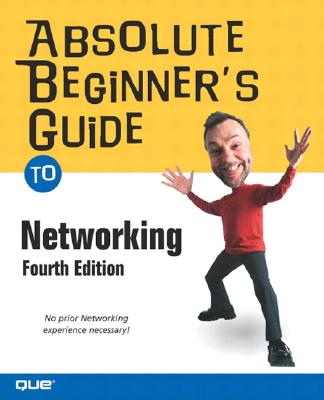 Absolute Beginner's Guide to Networking - Habraken, Joe
