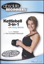 Absolute Beginners: Kettlebell 3-in-1 with Amy Bento - 