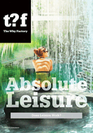 Absolute Leisure: Does Leisure Work?