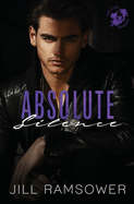 Absolute Silence: A Dark Mafia Romance