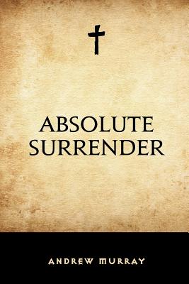 Absolute Surrender - Murray, Andrew