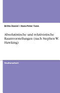 Absolutistische Und Relativistische Raumvorstellungen (Nach Stephen W. Hawking)