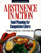 Abstinence in Action: Food Planning for Compulsive Eaters
