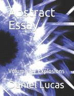Abstract Essay: Volume 54 Explosions