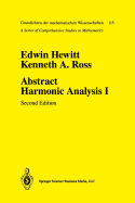 Abstract Harmonic Analysis: Volume I: Structure of Topological Groups Integration Theory Group Representations
