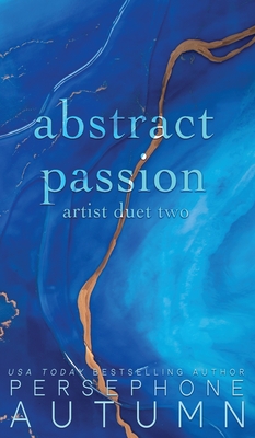 Abstract Passion: Artist Duet #2 - Autumn, Persephone
