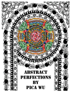 Abstract Perfections: Adult Coloring Book