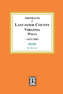 Abstracts of Lancaster County, Virginia Wills, 1653-1800