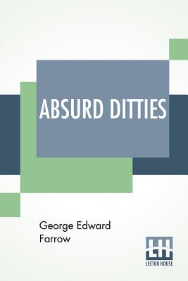 Absurd Ditties - Farrow, George Edward