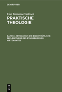 Abteilung 1: Die Eigenth?mliche Seelenpflege Des Evangelischen Hirtenamtes: Mit R?cksicht Auf Die Innere Mission