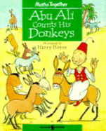 Abu Ali Counts His Donkey - Van Woerkom Dorothy, and Horse Harry