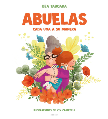 Abuelas. Cada Una a Su Manera / Grandmothers. Each in Their Own Way - Taboada, Bea