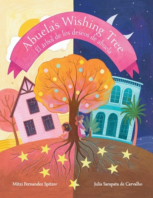 Abuela's Wishing Tree: El rbol de Los Deseos de Abuela - Fernandez Spitzer, Mitzi