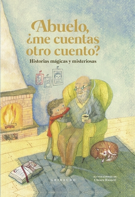 Abuelo, ?Me Cuentas Otro Cuento? - Various Authors