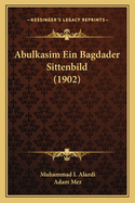 Abulkasim Ein Bagdader Sittenbild (1902)