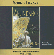 Abundance: A Novel of Marie Antoinette - Naslund, Sena Jeter, and Burney, Susanna (Read by)