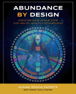 Abundance by Design: Discover Your Unique Code for Health, Wealth and Happiness with Human Design