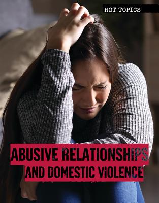 Abusive Relationships and Domestic Violence - Lombardo, Jennifer