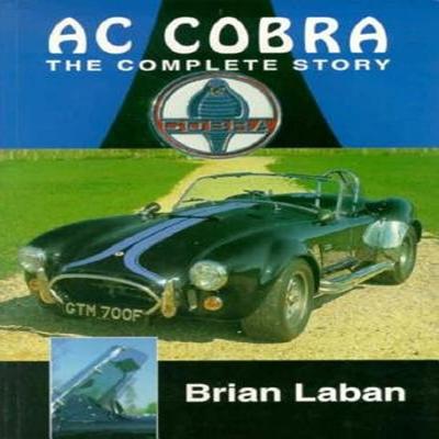 AC Cobra: The Complete Story - Laban, Brian