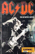 AC/DC: The Definitive History - Kerrang! Files, and Mustaine, Dave (Introduction by)