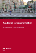 Academia in Transformation: Scholars Facing the Arab Uprisings