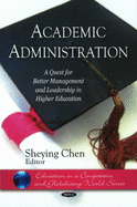 Academic Administration: A Quest for Better Management and Leadership in Higher Education