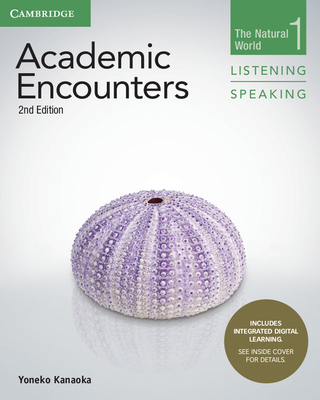 Academic Encounters Level 1 Student's Book Listening and Speaking with Integrated Digital Learning - Kanaoka, Yoneko, and Seal, Bernard (Consultant editor)