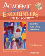 Academic Listening Encounters: Life in Society Student's Book with Audio CD: Listening, Note Taking, and Discussion