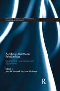 Academic-Practitioner Relationships: Developments, Complexities and Opportunities