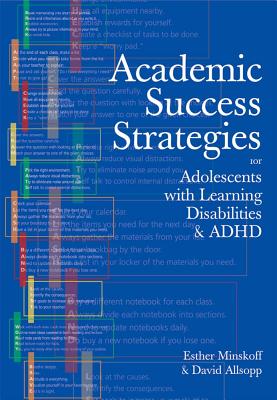 Academic Success Strategies for Adolescents with Learning Disabilities and ADHD - Minskoff, Esther, PH.D., and Allsopp, David, Ed