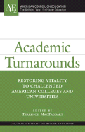 Academic Turnarounds: Restoring Vitality to Challenged American Colleges and Universities