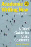 Academic Writing Now: A Brief Guide for Busy Students - Second Edition