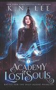 Academy of Lost Souls: A Dystopian Sci-fi Fantasy