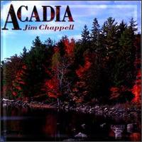 Acadia - Jim Chappell