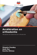 Acc?l?ration en orthodontie