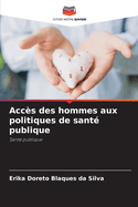 Acc?s des hommes aux politiques de sant? publique