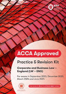 ACCA Corporate and Business Law (English): Practice and Revision Kit