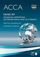 ACCA - F7 Financial Reporting (International & UK): Revision Kit