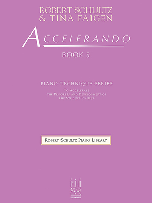 Accelerando Book 5 - Schultz, Robert (Composer), and Faigen, Tina (Composer)