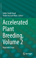 Accelerated Plant Breeding, Volume 2: Vegetable Crops