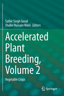 Accelerated Plant Breeding, Volume 2: Vegetable Crops