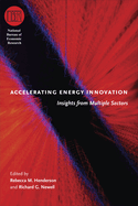Accelerating Energy Innovation: Insights from Multiple Sectors