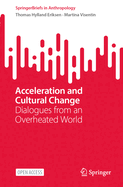 Acceleration and Cultural Change: Dialogues from an Overheated World