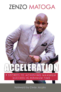 Acceleration - Matoga, Zenzo, and Jacobs, Cindy (Foreword by)