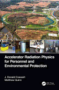 Accelerator Radiation Physics for Personnel and Environmental Protection