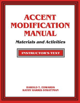 Accent Modification Instructor's Manual and Audiotape - Edwards, Harold T, and Strattman, Kathy